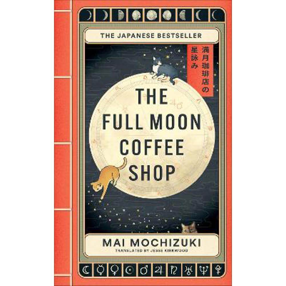 The Full Moon Coffee Shop: The internationally bestselling cult Japanese novel (Hardback) - Mai Mochizuki